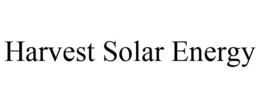 HARVEST SOLAR ENERGY trademark