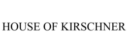 HOUSE OF KIRSCHNER trademark