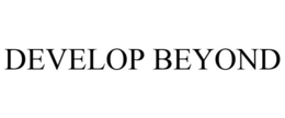 DEVELOP BEYOND trademark