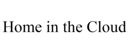 HOME IN THE CLOUD trademark