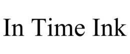 IN TIME INK trademark