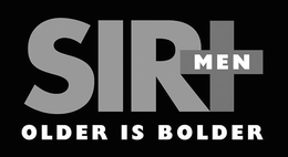 SIR + MEN OLDER IS BOLDER trademark