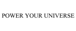 POWER YOUR UNIVERSE trademark
