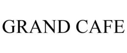 GRAND CAFE trademark