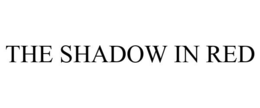 THE SHADOW IN RED trademark