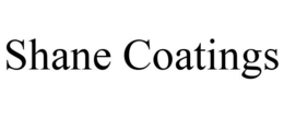 SHANE COATINGS trademark