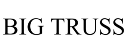 BIG TRUSS trademark