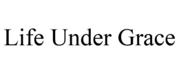 LIFE UNDER GRACE trademark