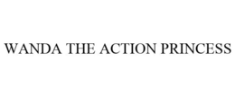 WANDA THE ACTION PRINCESS trademark
