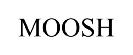 MOOSH trademark
