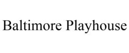 BALTIMORE PLAYHOUSE trademark