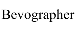 BEVOGRAPHER trademark
