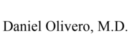 DANIEL OLIVERO, M.D. trademark