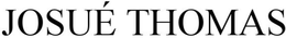 JOSUÉ THOMAS trademark