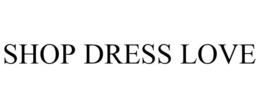 SHOP DRESS LOVE trademark