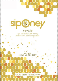 SIPONEY ROYALE, RYE WHISKEY WITH HONEY LEMON AND SPARKLING WATER. BORN IN NEW YORK CITY trademark