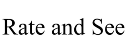 RATE AND SEE trademark