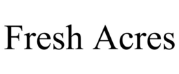 FRESH ACRES trademark