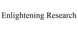 ENLIGHTENING RESEARCH trademark
