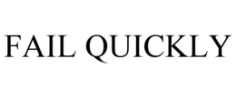 FAIL QUICKLY trademark