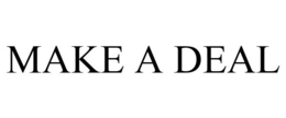MAKE A DEAL trademark