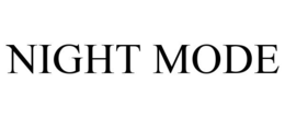 NIGHT MODE trademark