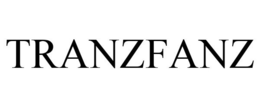 TRANZFANZ trademark