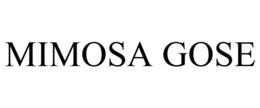 MIMOSA GOSE trademark