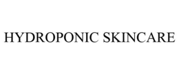 HYDROPONIC SKINCARE trademark