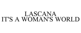 LASCANA IT'S A WOMAN'S WORLD trademark