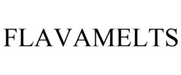 FLAVAMELTS trademark