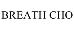 BREATH CHO trademark