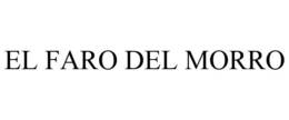 EL FARO DEL MORRO trademark