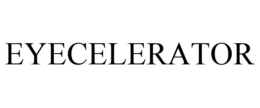 EYECELERATOR trademark