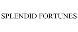 SPLENDID FORTUNES trademark