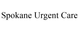 SPOKANE URGENT CARE trademark