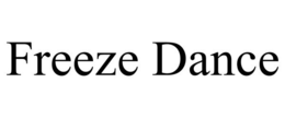 FREEZE DANCE trademark
