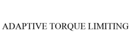 ADAPTIVE TORQUE LIMITING trademark