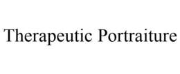 THERAPEUTIC PORTRAITURE trademark