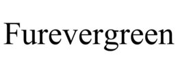 FUREVERGREEN trademark
