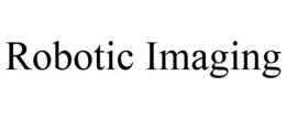 ROBOTIC IMAGING trademark