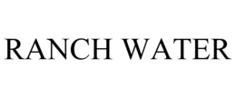 RANCH WATER trademark