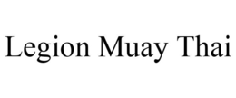 LEGION MUAY THAI trademark