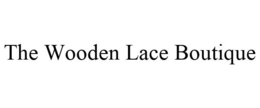 THE WOODEN LACE BOUTIQUE trademark