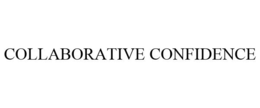 COLLABORATIVE CONFIDENCE trademark