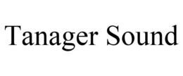 TANAGER SOUND trademark