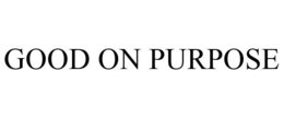 GOOD ON PURPOSE trademark
