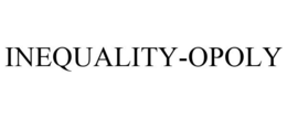 INEQUALITY-OPOLY trademark