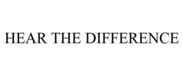 HEAR THE DIFFERENCE trademark