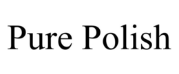 PURE POLISH trademark